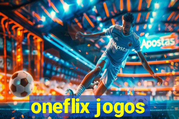 oneflix jogos